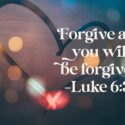 Forgive For A Hope-Filled Future For Your Love